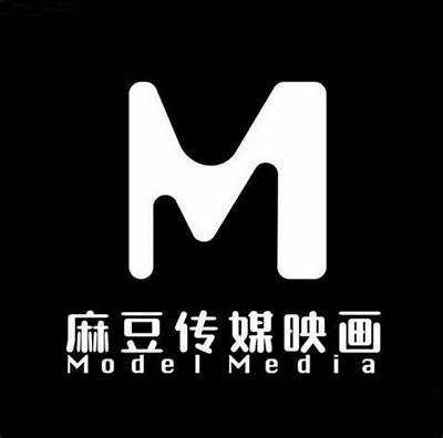 麻豆传媒模特大揭秘：最全模特名字及个人资料汇总